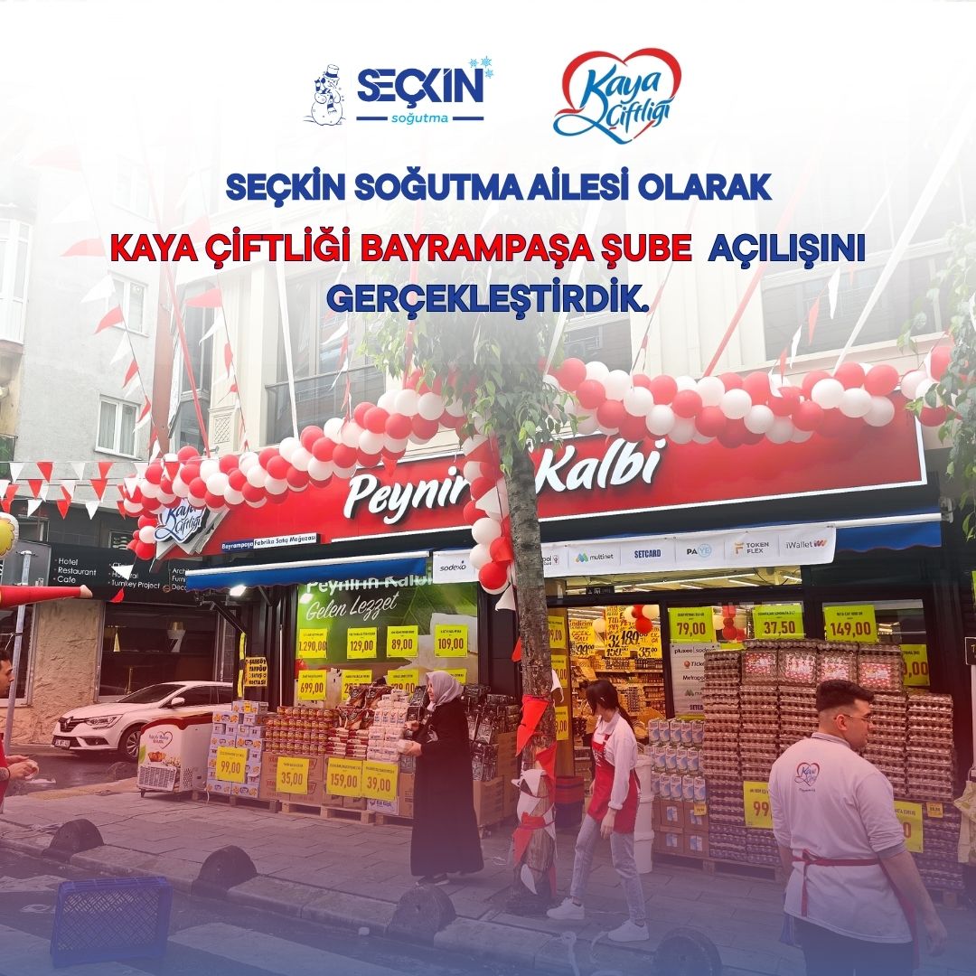 KAYA ÇİTFLİĞİ BAYRAMPAŞA ŞUBESİ AÇILIŞI GERÇEKLEŞTİ!