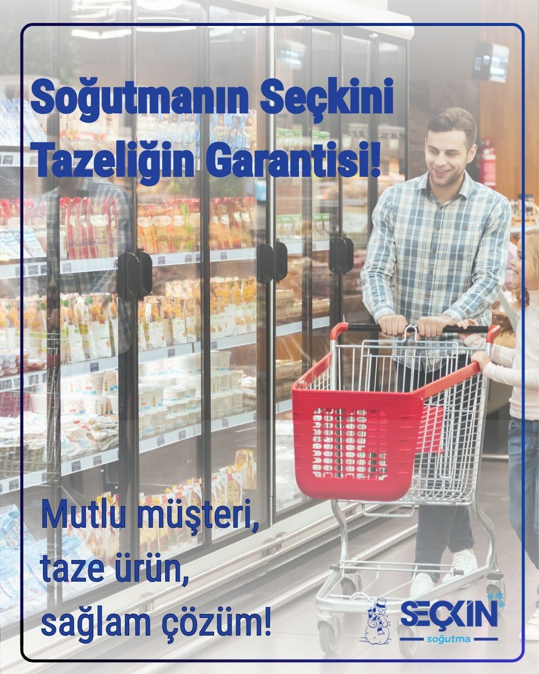 SOĞUTMANIN SEÇKİN'İ TAZELİĞİN GARANTİSİ!